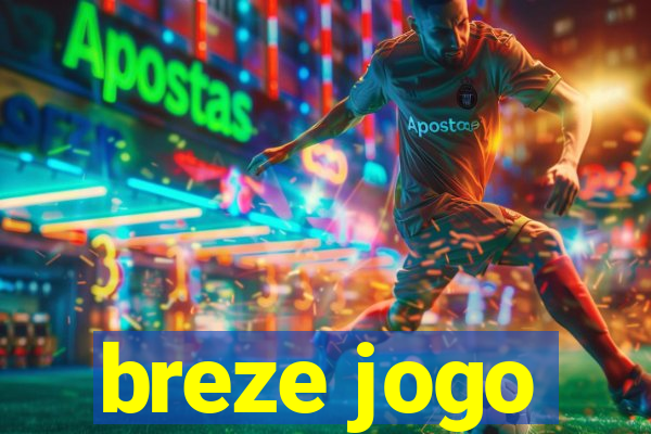 breze jogo