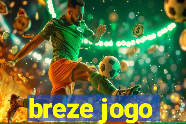 breze jogo