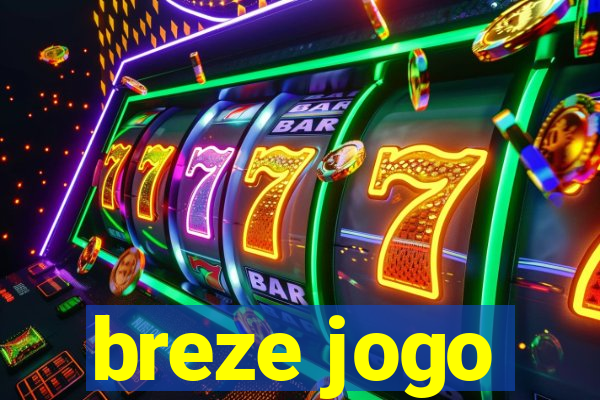 breze jogo