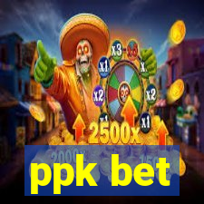 ppk bet