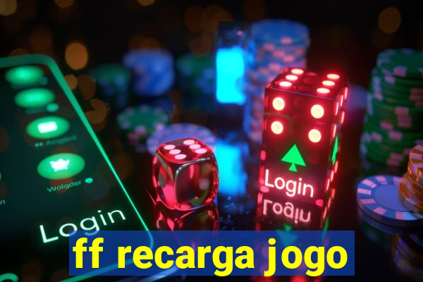 ff recarga jogo