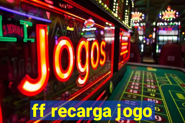 ff recarga jogo