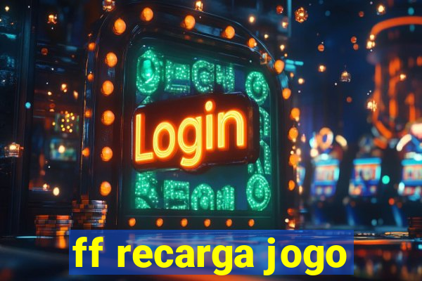 ff recarga jogo