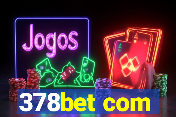 378bet com