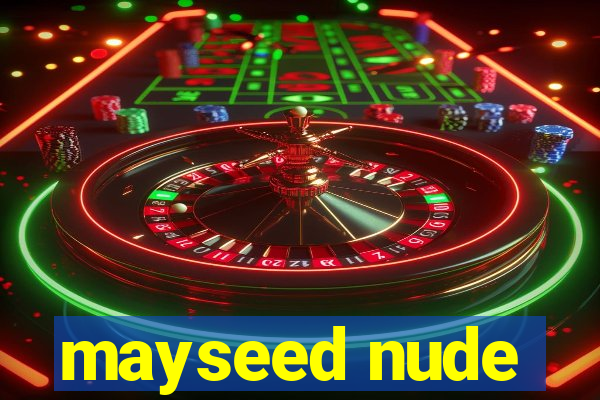 mayseed nude