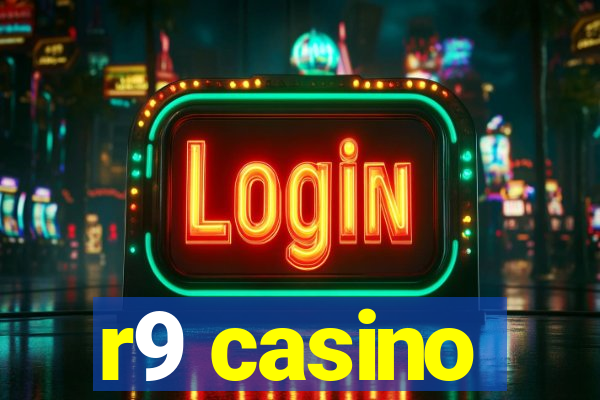 r9 casino