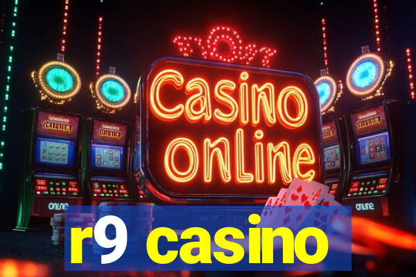 r9 casino