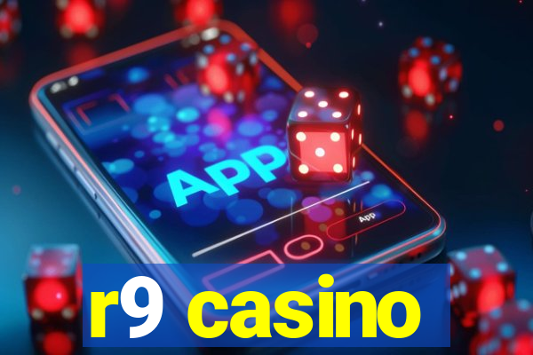 r9 casino