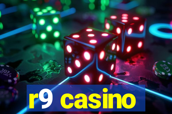 r9 casino