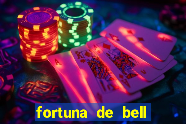 fortuna de bell marques 2024