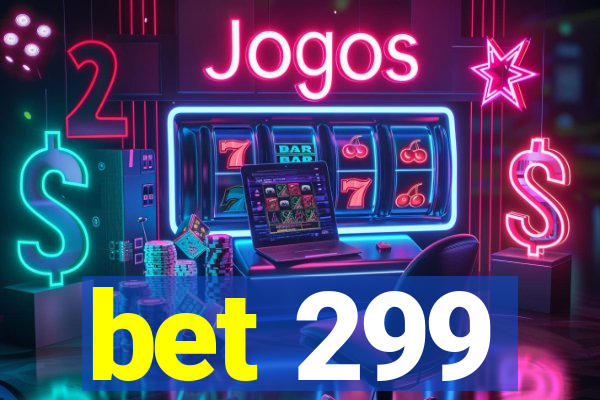 bet 299