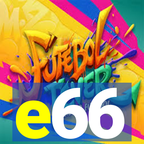 e66