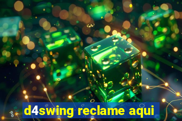 d4swing reclame aqui