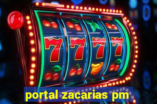 portal zacarias pm