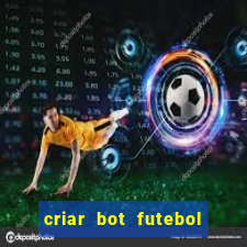 criar bot futebol virtual bet365