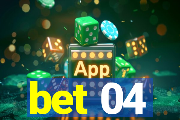 bet 04