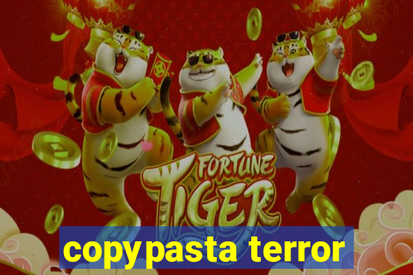 copypasta terror