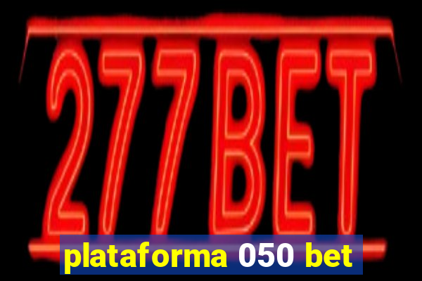 plataforma 050 bet