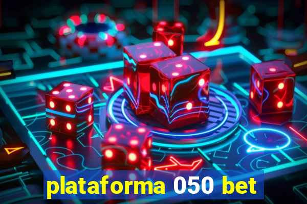 plataforma 050 bet