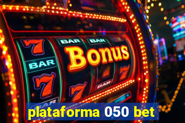 plataforma 050 bet