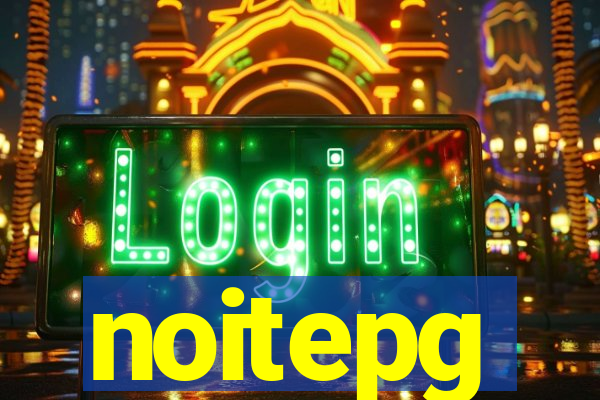 noitepg