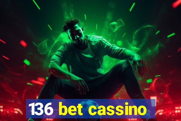 136 bet cassino