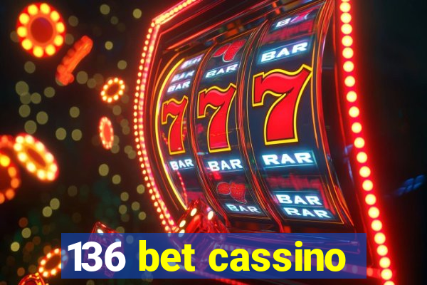 136 bet cassino