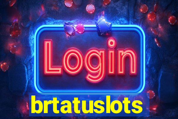 brtatuslots