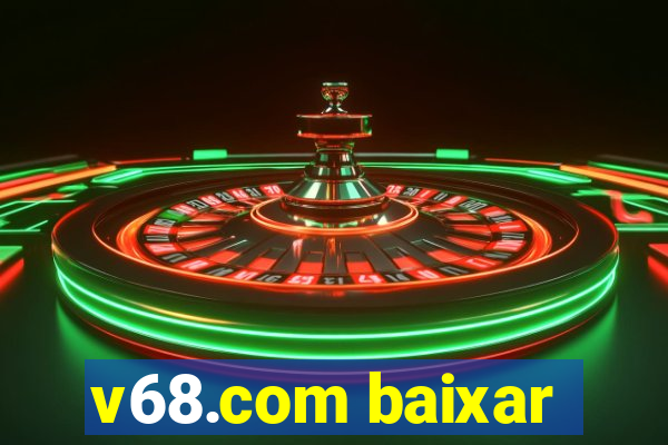 v68.com baixar