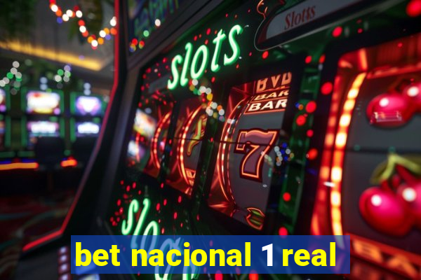 bet nacional 1 real