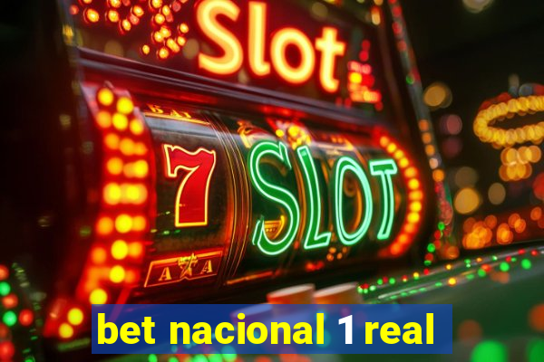 bet nacional 1 real