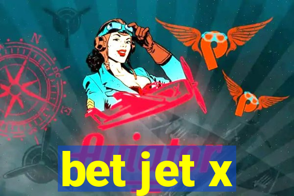 bet jet x