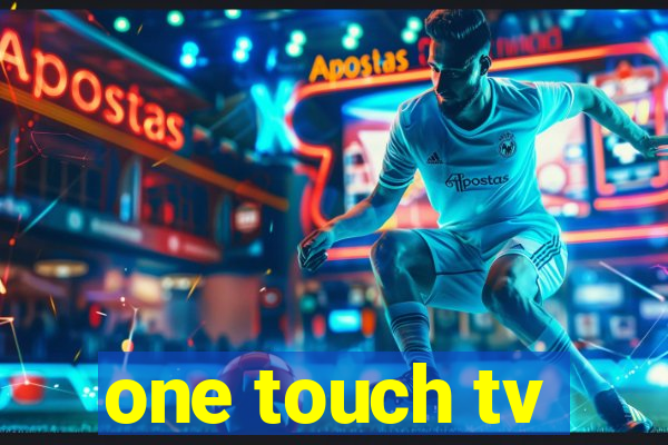 one touch tv