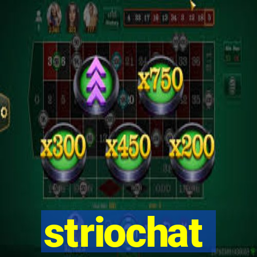 striochat