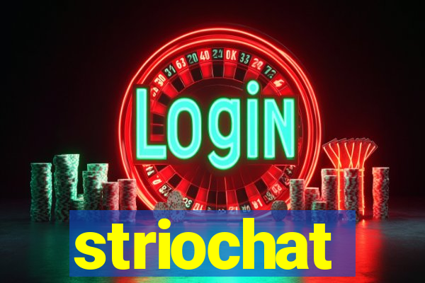 striochat