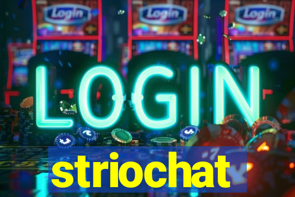 striochat