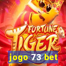 jogo 73 bet