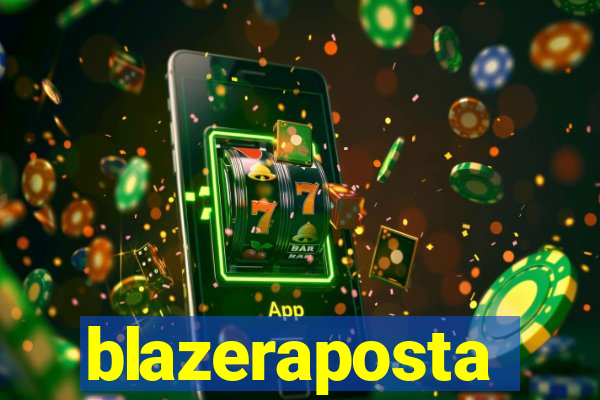 blazeraposta