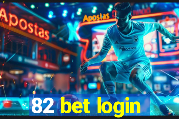 82 bet login