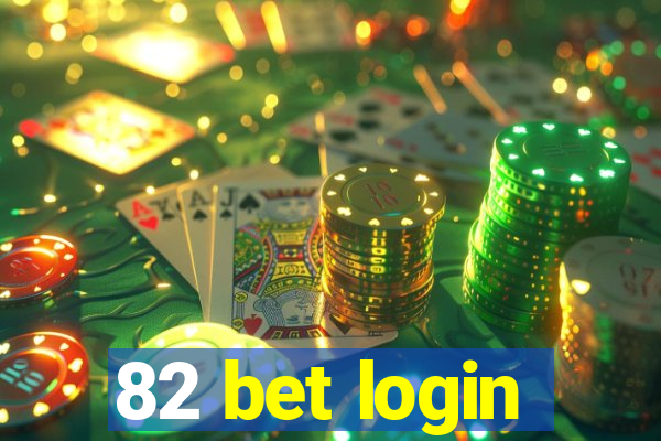 82 bet login