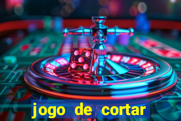 jogo de cortar fruta paga mesmo