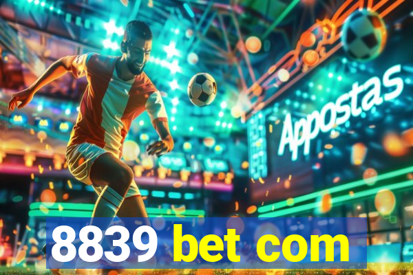 8839 bet com