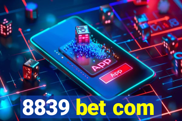 8839 bet com