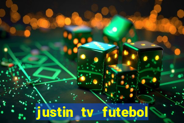 justin tv futebol ao vivo