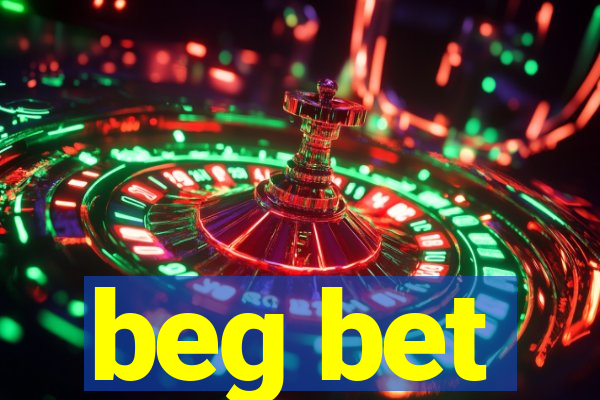 beg bet