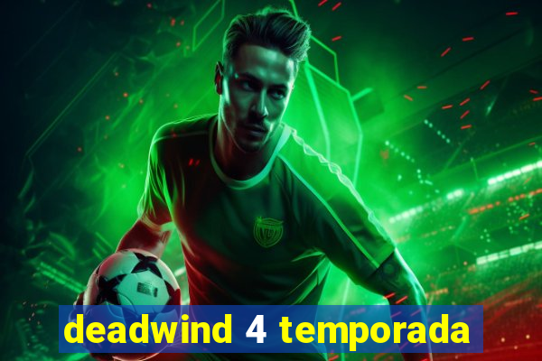 deadwind 4 temporada