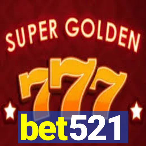 bet521