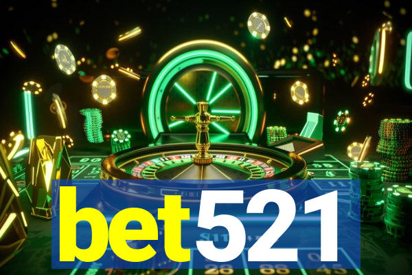 bet521