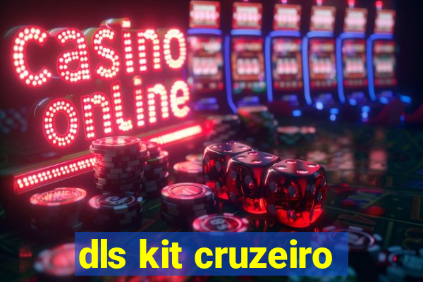 dls kit cruzeiro