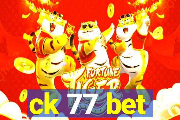 ck 77 bet